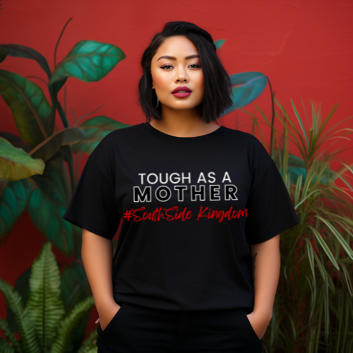 Tough As A Mother - T-Shirt