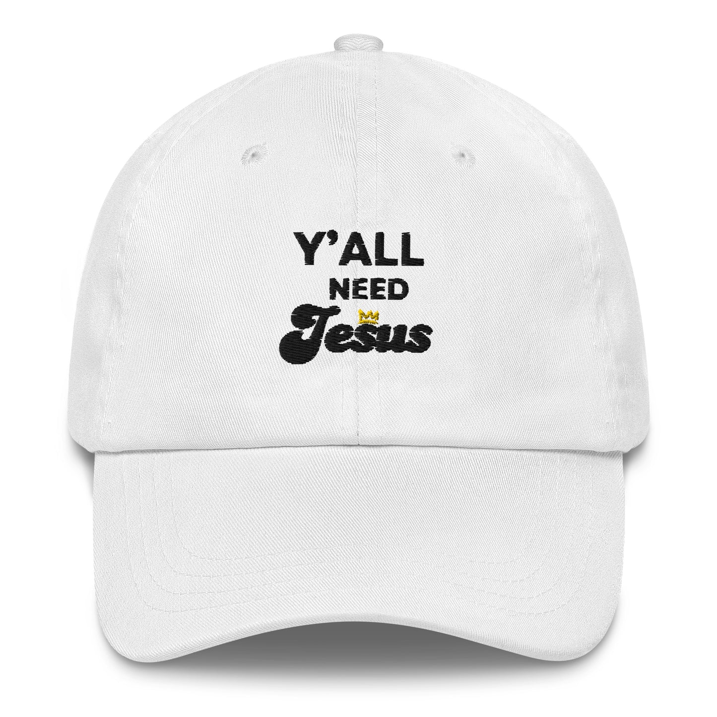 Y'all Need Jesus White hat