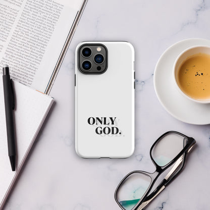 Only God - Tough Case for iPhone®