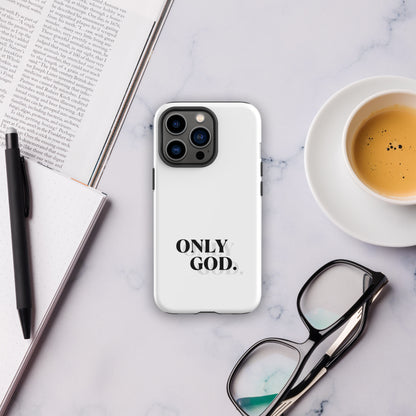 Only God - Tough Case for iPhone®