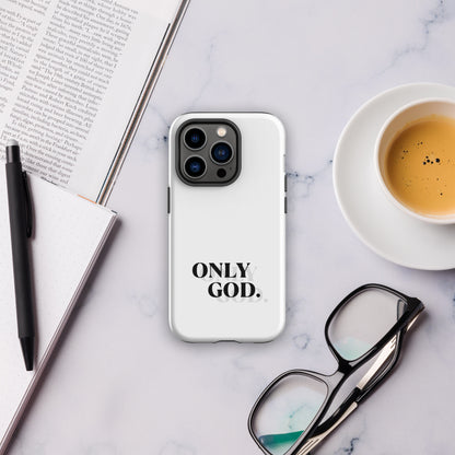 Only God - Tough Case for iPhone®