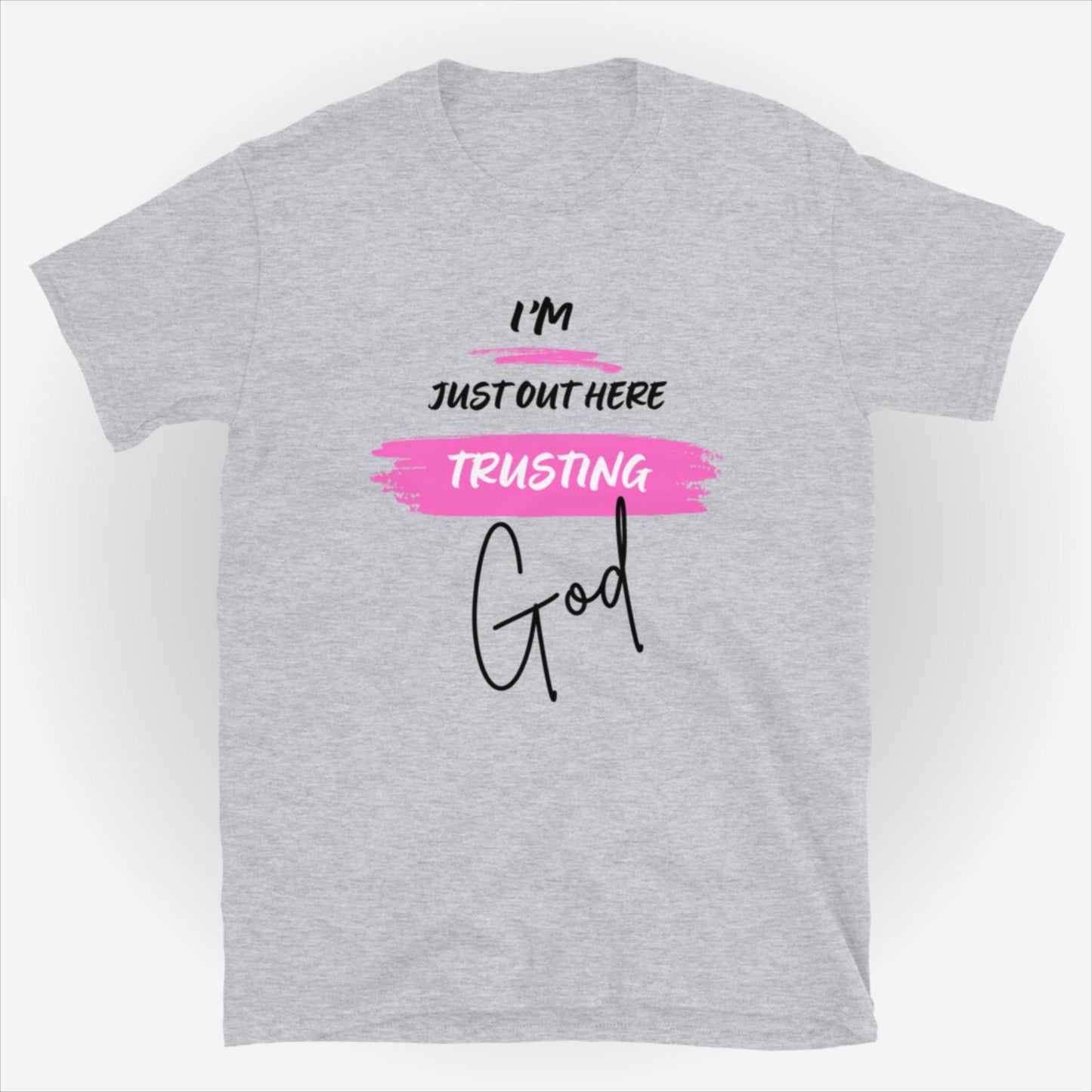 I'm Just Out Here Trusting God T-Shirt - Pink Swipe