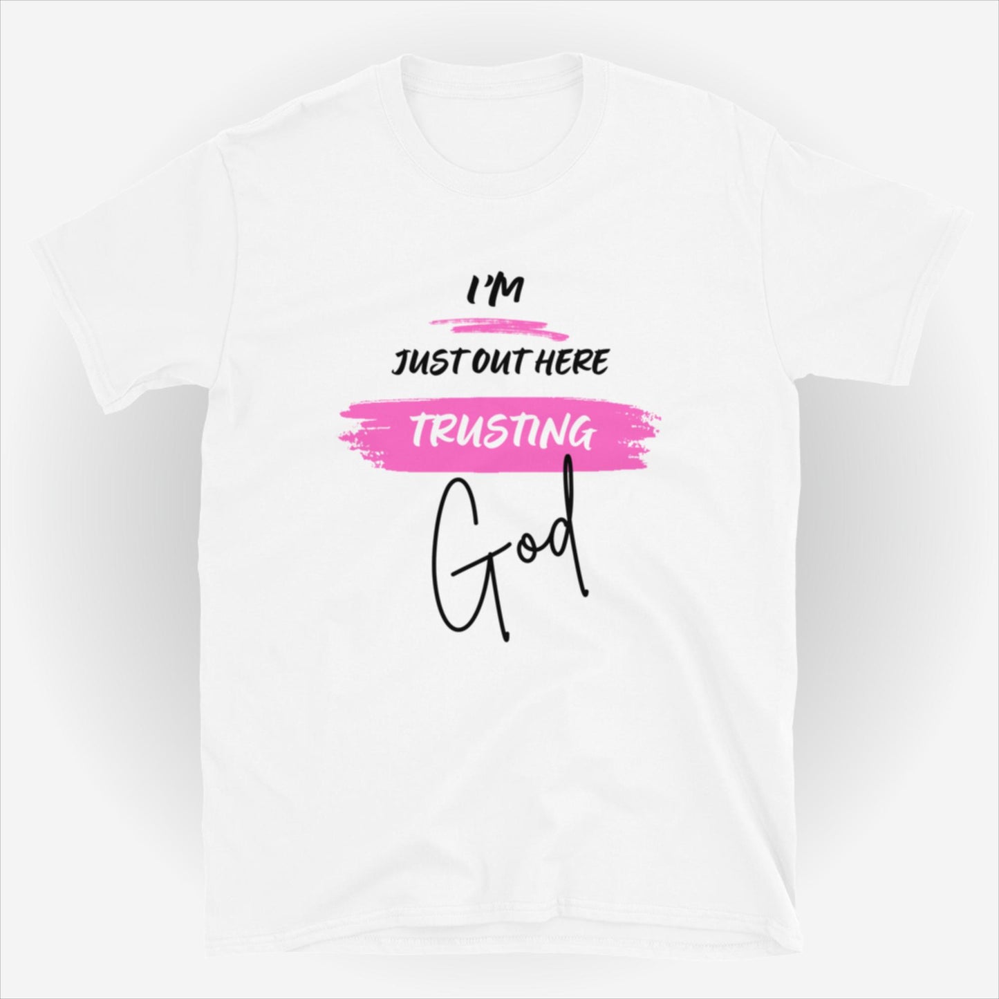 I'm Just Out Here Trusting God T-Shirt - Pink Swipe