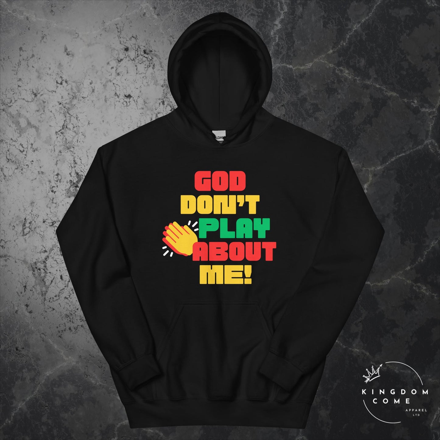 God Don't Play About Me! - Hoodie