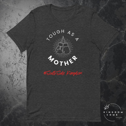 Tough As A Mother Gloves Off - T-Shirt