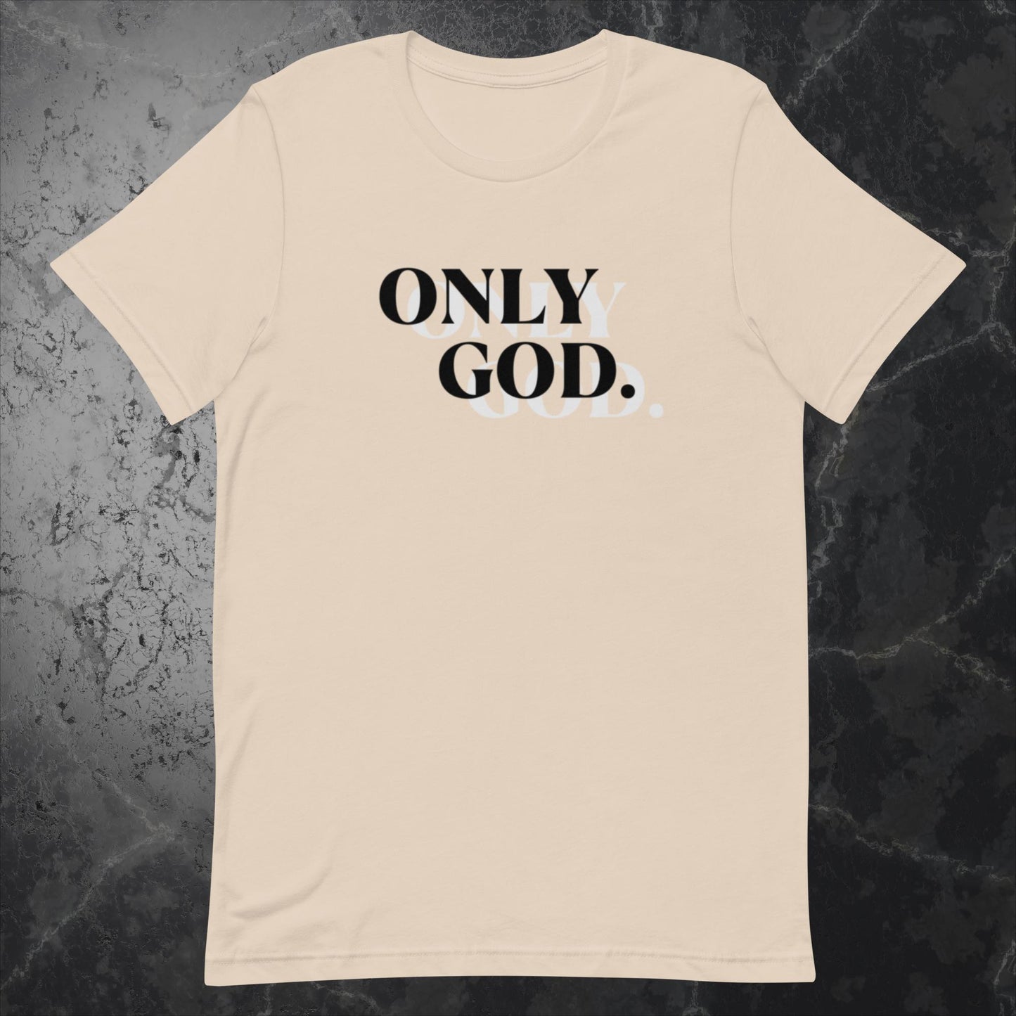 Only God - T-Shirt