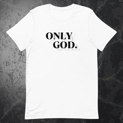 Only God - T-Shirt