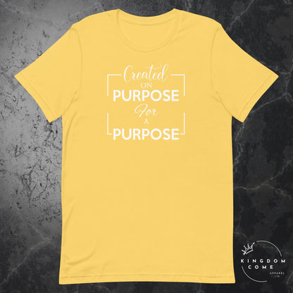 Created on Purpose for a Purpose - T-Shirt