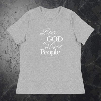 Love God & Love People - Women's Relaxed T-Shirt