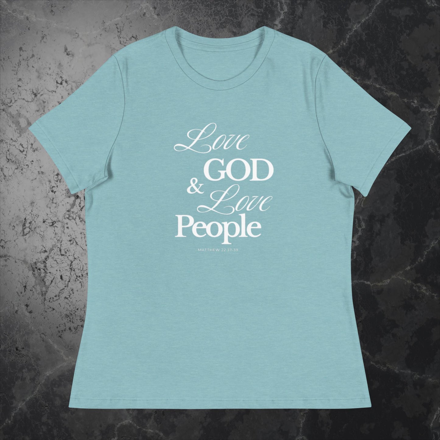 Love God & Love People - Women's Relaxed T-Shirt